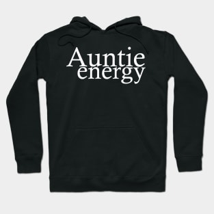 Auntie Energy Hoodie